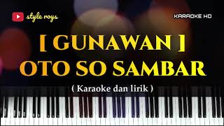 Download lagu GUNAWAN - OTO SO SAMBAR ( KARAOKE MANADO ) TANPA VOKAL mp3 Download lagu GUNAWAN - OTO SO SAMBAR ( KARAOKE MANADO ) TANPA VOKAL mp3