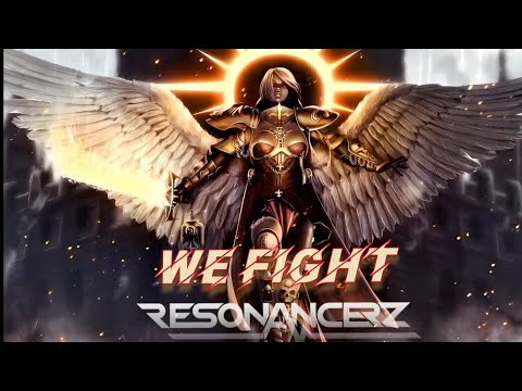 Resonancerz - We Fight