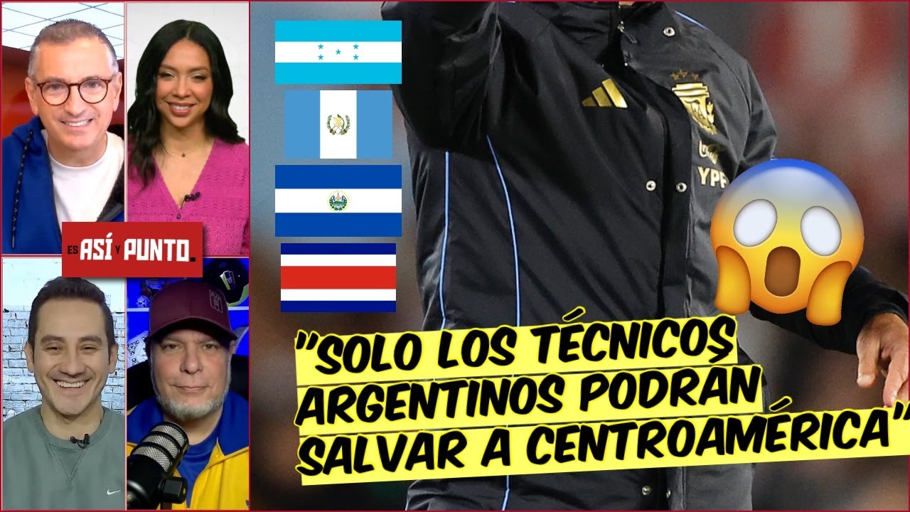Polémico: SOLO TÉCNICOS ARGENTINOS podrán LLEVAR a CENTROAMÉRICA al MUNDIAL 2030 | Es Así y Punto
