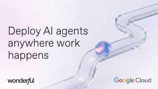 From Pilot to Production: Build and Scale Reliable AI Agents with Wonderful