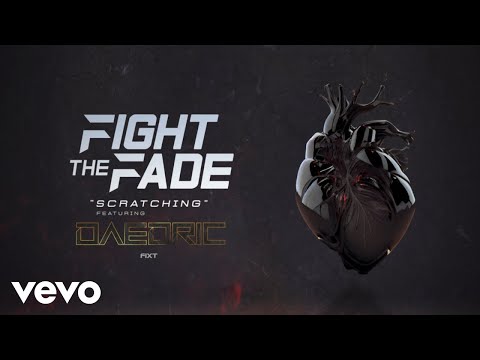 Fight The Fade - Scratching (feat. Daedric)