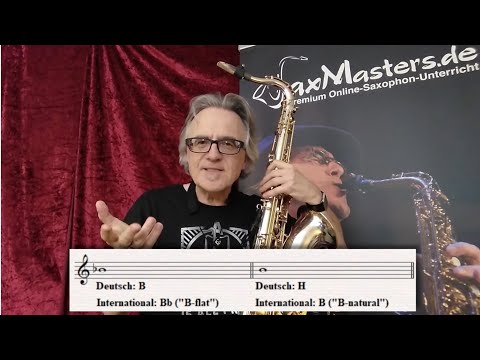 "Warum heißt das H international B; das B intern. Bb?" "Saxophon Praxis Tipps"