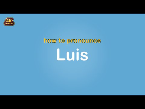 how to pronounce Luis 【Name】