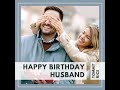 Happy Birthday Husband I Love You Lyric Video