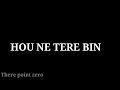 Black Status Sad Mood HOU NE TERE BIN NAMUMKIN