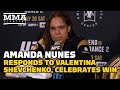 Amanda Nunes Responds To Valentina Shevchenko, Celebrates Julianna Pena Win | UFC 277 | MMA Fighting