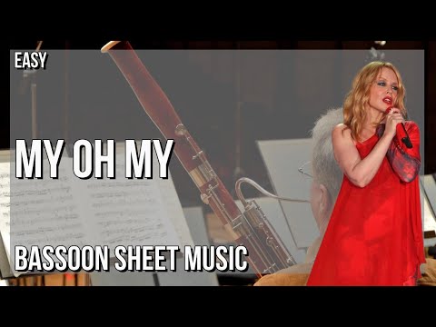 Bassoon Sheet Music: How to play My Oh My by Kylie Minogue ft Bebe Rexha & Tove Lo