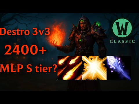 WoW MoP Classic PvP - Destro Lock 3v3 Arena (2400+) - MLP (Ep. 2) S TIER?