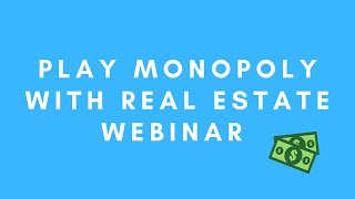 Play Monopoly With Real Estate