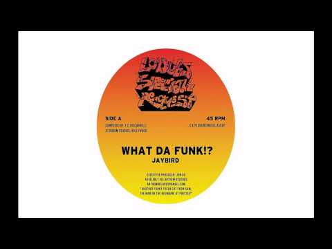 Jaybird - What Da Funk!? (Lodubs)
