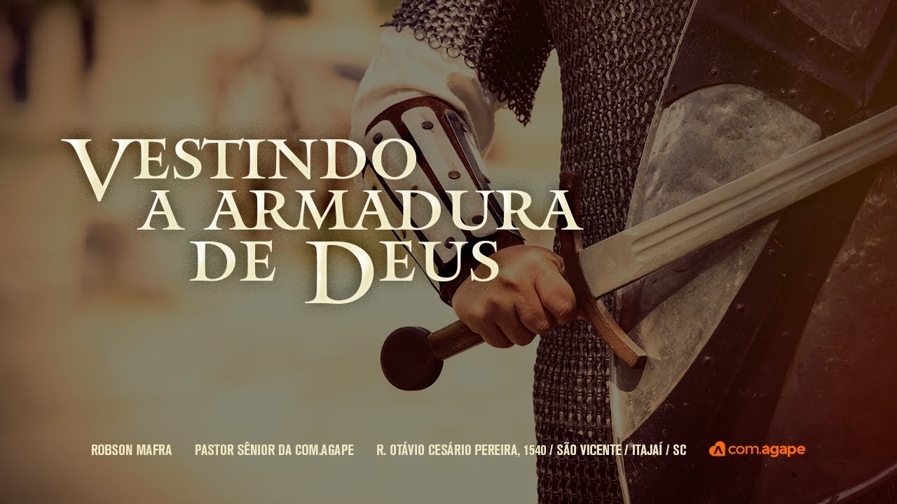 Vestindo as armaduras de Deus // Pr Robson Mafra