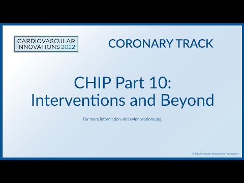 CHIP Part 10: Interventions and Beyond