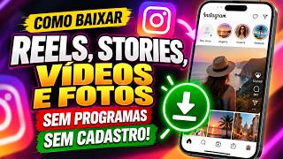 Como baixar vídeos, Reels, Stories e fotos do Instagram - Sem programas