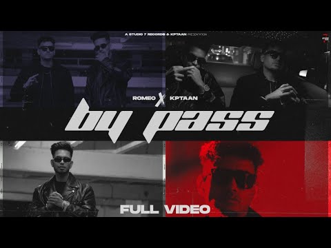 New Punjabi Songs 2022 | By Pass (Official Video) Kptaan | Romeo | Latest Punjabi Songs 2022