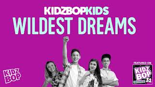 KIDZ BOP Kids- Wildest Dreams (Pseudo Video) [KIDZ BOP 31]