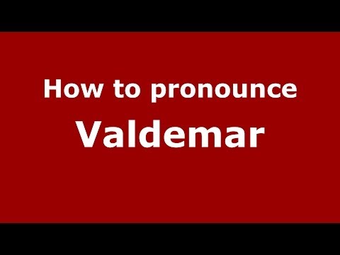 How to pronounce Valdemar