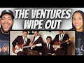 SO GOOD!| FIRST TIME HEARING The Ventures -  Wipe Out REACTION
