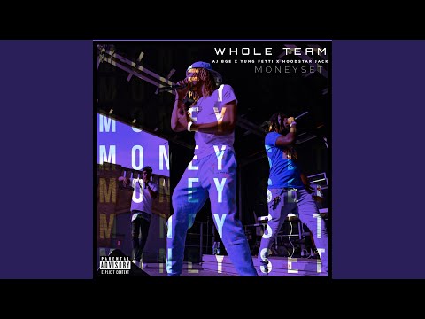 Whole Team (feat. Yung Fetti & Hoodstar Jack)