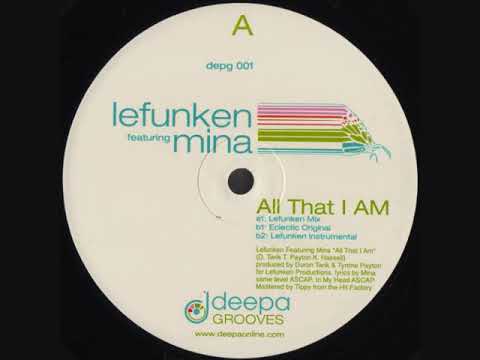Lefunken Feat  Mina - All That I Am (Eclectic Original Mix)