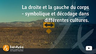 La droite et la gauche du corps - symbolique et décodage dans différentes cultures.