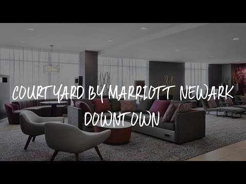 Courtyard by Marriott Newark Downtown Review - Newark , United States of America