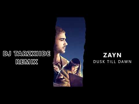 ZAYN - Dusk Till Dawn [DJ TarzXiide Remix Reggae]