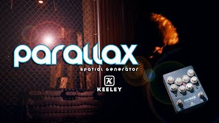 Video thumbnail for KEELEY PARALLAX SPATIAL GENERATOR #rufusguitarshop #keeley #parallax by Rufus Guitar Shop