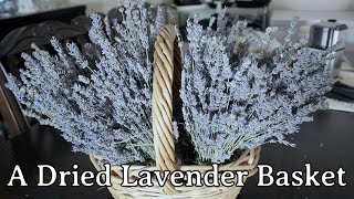 A Dried Lavender Basket!