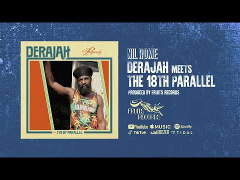 Derajah meets The 18th Parallel - Nil Rome (Official Video)