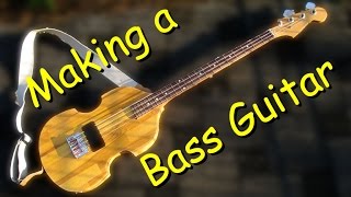 Making an Electric Bass Guitar