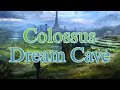 Dream Cave Colossus Extended