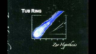 Tub Ring - Zoo Hypothesis 2004