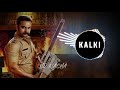KALKI BGM WhatsApp Status Kalki Movie WhatsApp Status Video Hd Macha