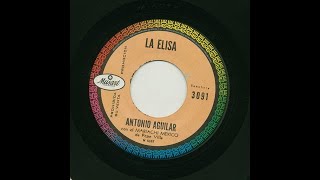 Antonio Aguilar - La Elisa - Musart 3091-b