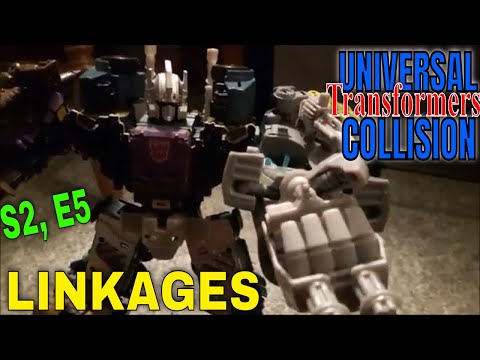 Transformers Stop Motion: Universal Collision, S2 E5 -Linkages
