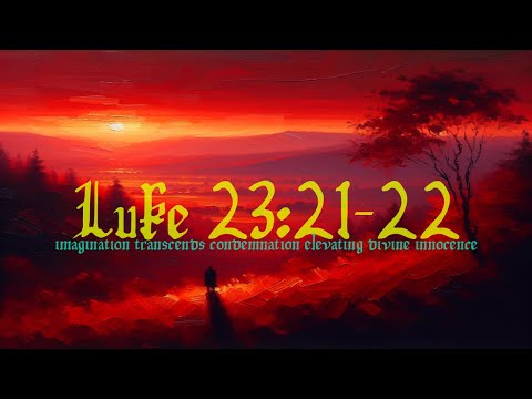 Luke 23:21