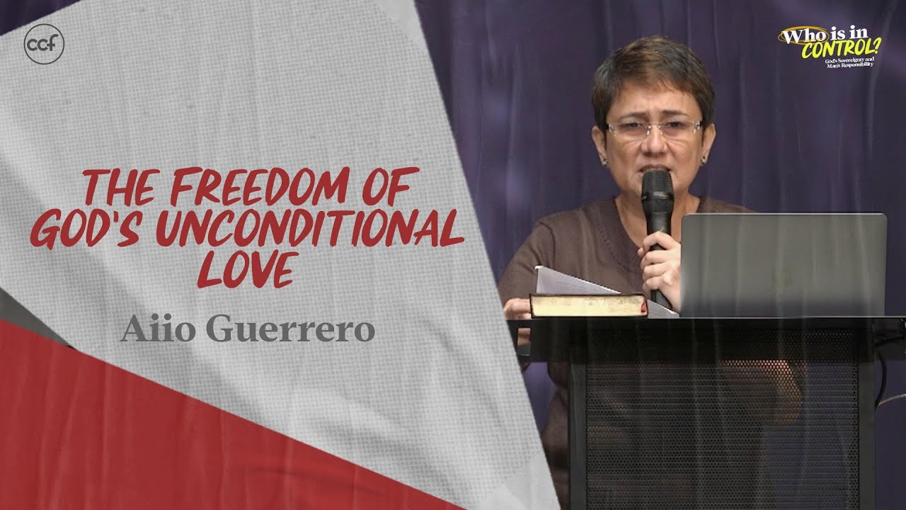 The Freedom of God's Unconditional Love | Aiio Guerrero