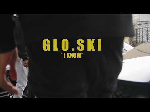 Gloskii B - I Know (Official Music Video)