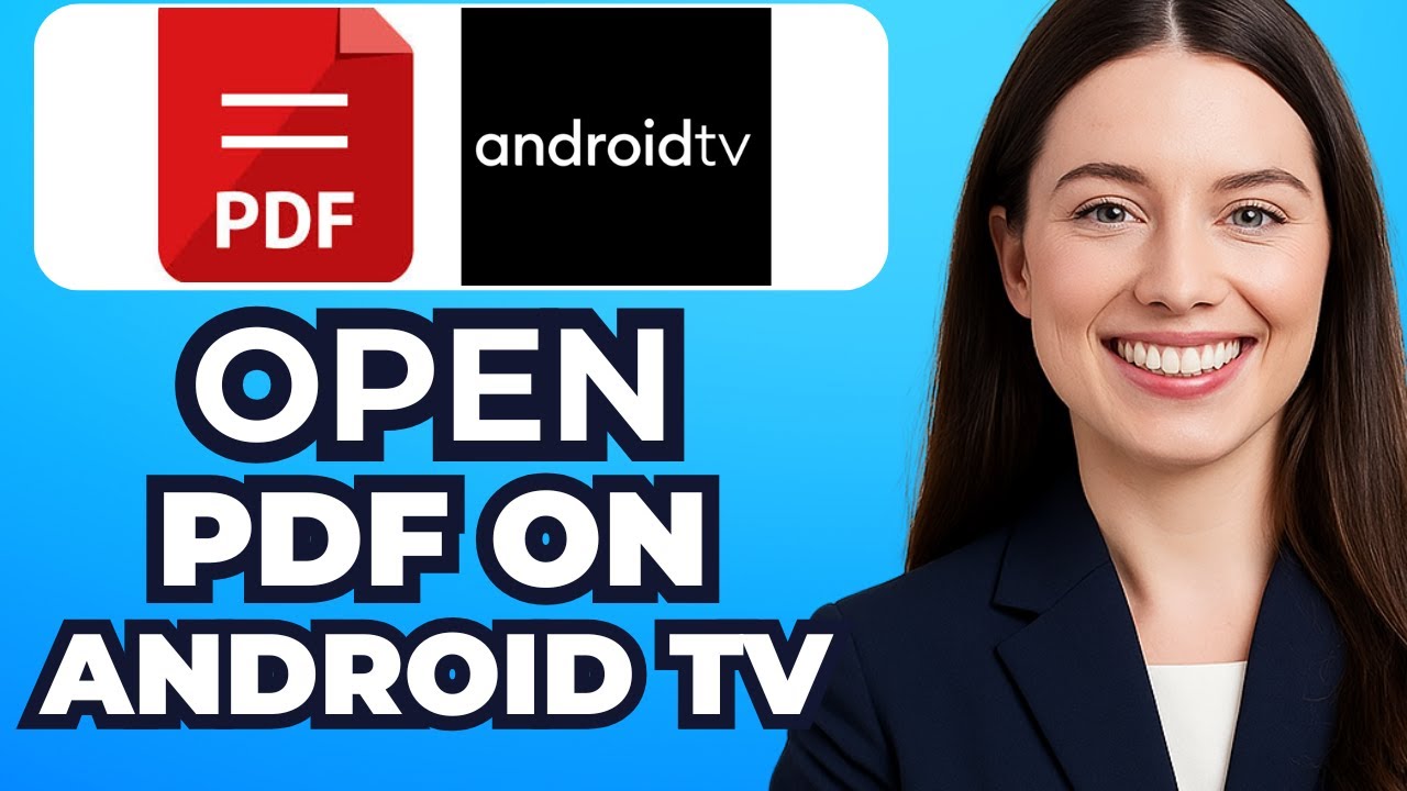 How to Easily Open PDF on Android TV 2025