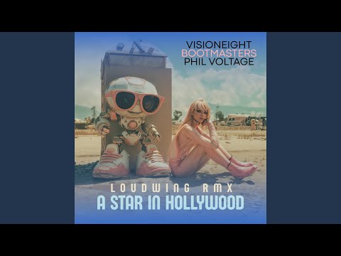A Star in Hollywood (LoudWing Remix)