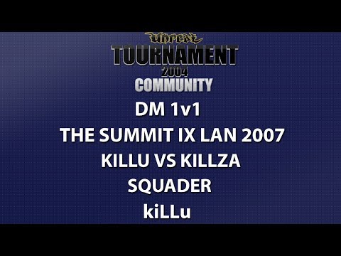 UT2004 DM 1v1 - Summit IX LAN 2007 - kiLLu vs kiLLzA - Squader - kiLLu