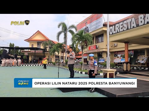KAPOLRESTA BANYUWANGI PIMPIN APEL JAM PIMPINAN DALAM RANGKA KESIAPAN OPERASI LILIN NATARU