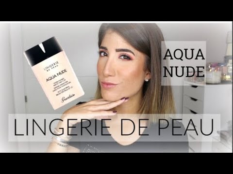 Lingerie de Peau AQUA NUDE Guerlain | ¿Merece la pena? | ¿Sí o no? | REVIEW+DEMO