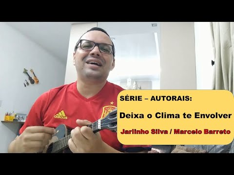 Deixa O Clima Te Envolver - Marcelo Paes Barreto