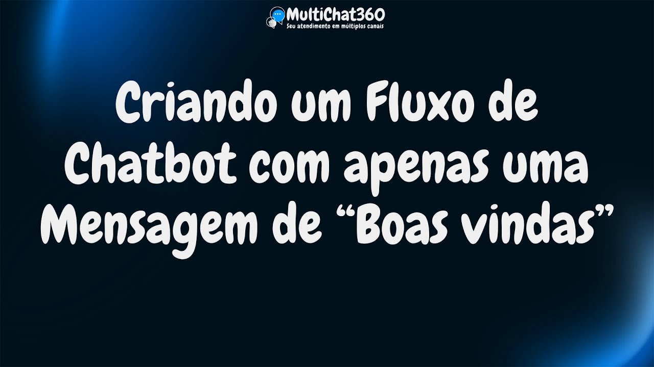 Criando um Fluxo para um Bot de mensagem única de Boas vindas