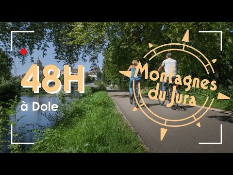 48h à Dole dans les Montagnes du Jura