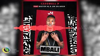 Casswell P - Mbali [Feat. Master KG and Jon Delinger] (Official Audio)