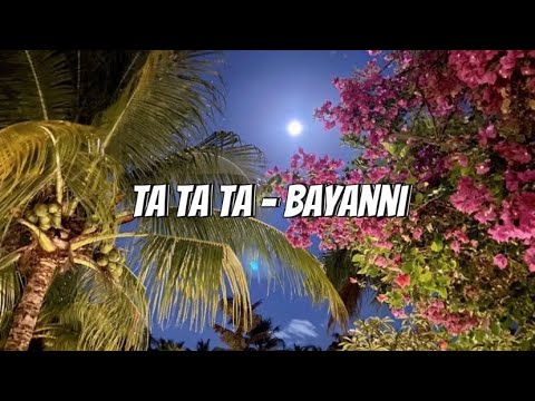 Ta Ta Ta - Bayanni (Sped up Tiktok audio)