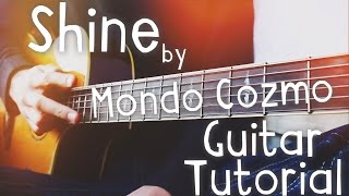Shine by Mondo Cozmo Guitar Tutorial // Guitar Lessons for Beginners!