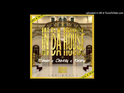 kidman x Chaddy ft kalary_ IN DA HOUSE